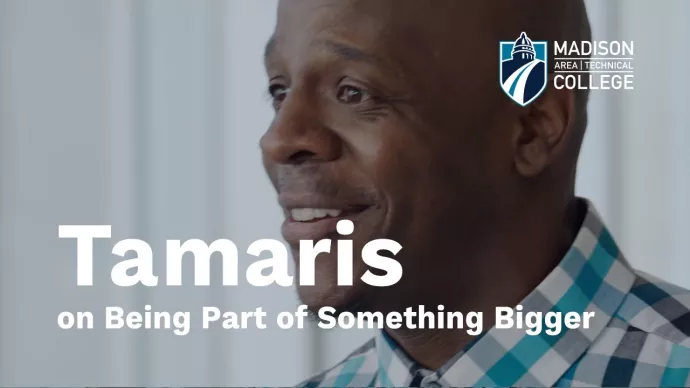 Tamaris on being part of something bigger | Madison College Careers